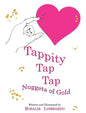 Tappitty Tap Tap: Nuggets of Gold - Hardcover