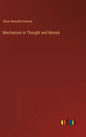 Mechanism in Thought and Morals - Hardcover