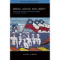 Bread, Justice, and Liberty: Grassroots Activism and Human Rights in Pinochet's Chile - Hardcover