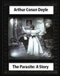 The Parasite: A Story (Annotated), by Arthur Conan Doyle: Howard Pyle (March 5, 1853-November 9, 1911)illustrated - Paperback