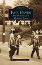 Fair Haven: The Making of a Modern Town - Hardcover
