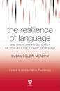 The Resilience of Language: What Gesture Creation in Deaf Children Can Tell Us About How All Children Learn Language - Paperback