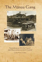 The Manoa Gang: Remembrances of Old Hawaii and Observations on Life in General - Hardcover