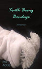 Truth Being Bondage: A Memoir - Hardcover