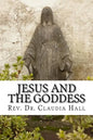 Jesus and the Goddess: Living into a ChristoPagan theology - Paperback