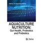 Aquaculture Nutrition: Gut Health, Probiotics and Prebiotics - Hardcover
