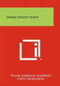 Upside Down Town - Paperback