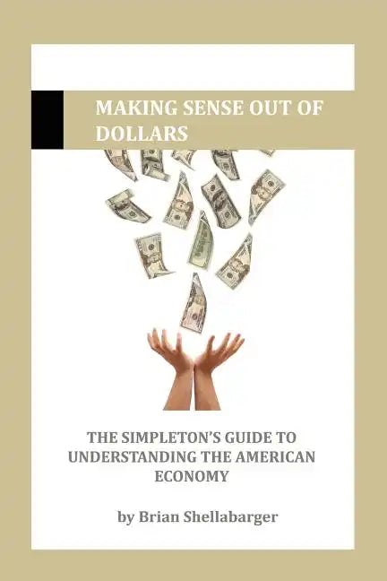 Making Sense Out of Dollars - Paperback