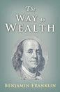 The Way to Wealth: Ben Franklin on Money and Success - Paperback