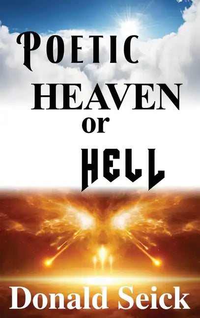 Poetic Heaven or Hell - Hardcover