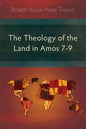 The Theology of the Land in Amos 7-9 - Paperback