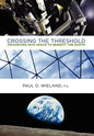 Crossing the Threshold: Advancing Into Space to Benefit the Earth - Hardcover