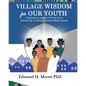 Village Wisdom For Our Youth - Paperback