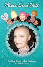 Please Send Hats: One Baby Boomer's Rude Awakening to Ovarian Cancer - Paperback