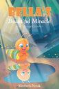 Bella's Beautiful Miracle: A Caterpillar's Journey - Paperback