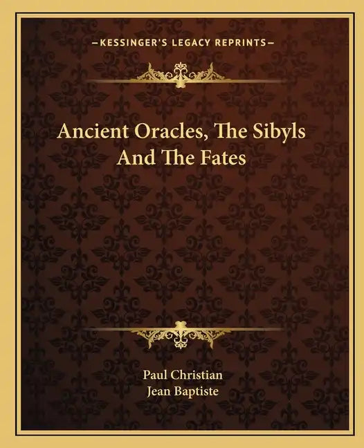 Ancient Oracles, the Sibyls and the Fates - Paperback