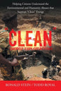 "Clean" Energy Exploitations: Helping Citizens Understand the Environmental and Humanity Abuses That Support "Clean" Energy - Paperback