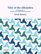Tiles of the Alhambra: An Introduction to Compass and Straight Edge Construction - Paperback