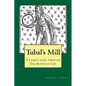 TUBAL'S MILL. A Legacy Lived Through The Round Of Life: A History of The Robert Cochrane Tradition - Paperback