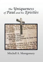 The Uniqueness of Paul and His Epistles - Hardcover