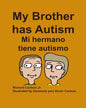 My Brother has Autism Mi hermano tiene autismo (English/Spanish) - Paperback