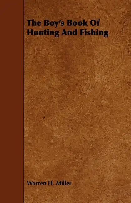 The Boy's Book Of Hunting And Fishing - Paperback
