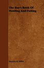 The Boy's Book Of Hunting And Fishing - Paperback