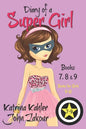 Diary of a SUPER GIRL - Books 7 - 9: Books for Girls 9 - 12 - Paperback