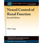 Neural Control of Renal Function, Second Edition - Paperback