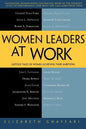 Women Leaders at Work: Untold Tales of Women Achieving Their Ambitions - Paperback