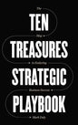Ten Treasures Strategic Playbook: The Map to Enduring Business Success - Hardcover