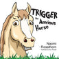 Trigger the Anxious Horse - Paperback