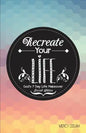 Recreate Your Life - Paperback