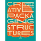 Anatomy of Packing Structures: Creative Packaging Structures - Hardcover