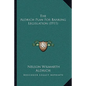 The Aldrich Plan For Banking Legislation (1911) - Paperback