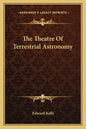 The Theatre of Terrestrial Astronomy - Paperback