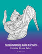 Tween Coloring Book For Girls: Calming Stress Relief: Colouring Pages For Relaxation, Preteens, Ages 8-12, Detailed Zendoodle Drawings, Relaxing Art - Paperback