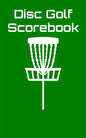 Disc Golf Scorebook: Disc Golf Scorebook (green) - Paperback
