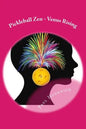 Pickleball Zen - Venus Rising: Raising your Pickleball EQ... Combining the physical, the mental, and the emotional to improve your pickleball game - Paperback
