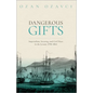 Dangerous Gifts: Imperialism, Security, and Civil Wars in the Levant, 1798-1864 - Paperback