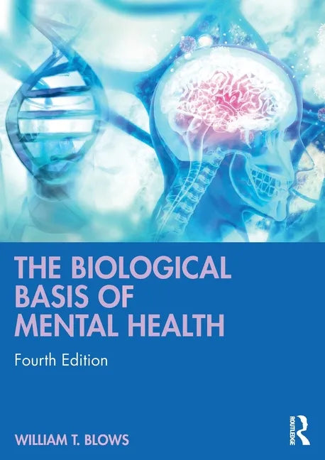 The Biological Basis of Mental Health - Paperback