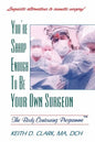 You're Sharp Enough to Be Your Own Surgeon - Paperback