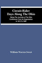 Circuit-Rider Days Along The Ohio; Being The Journals Of The Ohio Conference From Its Organization In 1812 To 1826 - Paperback
