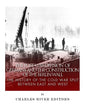The Post-War Division of Germany and the Construction of the Berlin Wall: The History of the Cold War Split Between East and West - Paperback