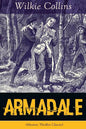 Armadale (Mystery Thriller Classic): A Suspense Novel from the prolific English writer, best known for The Woman in White, No Name, The Moonstone, The - Paperback