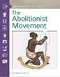The Abolitionist Movement - Hardcover