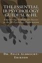 The Essential IB Psychology Guide SL & HL: Empowering Students for Success in the IB Psychology Examination - Paperback