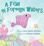 A Fish in Foreign Waters: A Book for Bilingual Children - Hardcover