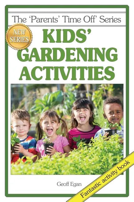 Kids' Gardening Activities - Paperback