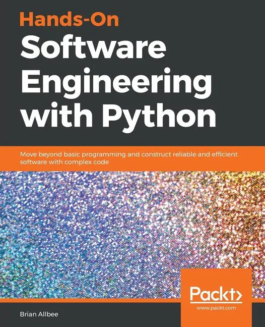 Hands-On Software Engineering with Python - Paperback